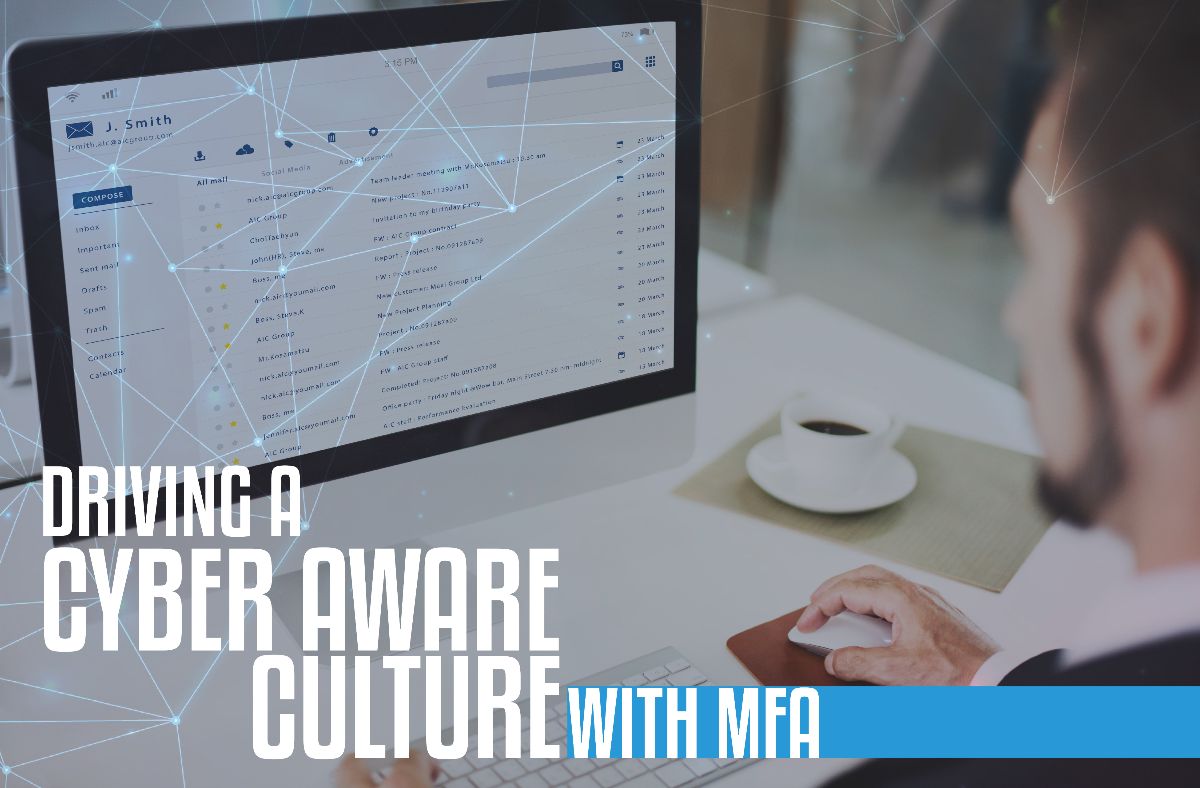 driving a cyber aware cultre with mfa driving a cyber aware cultre with mfa