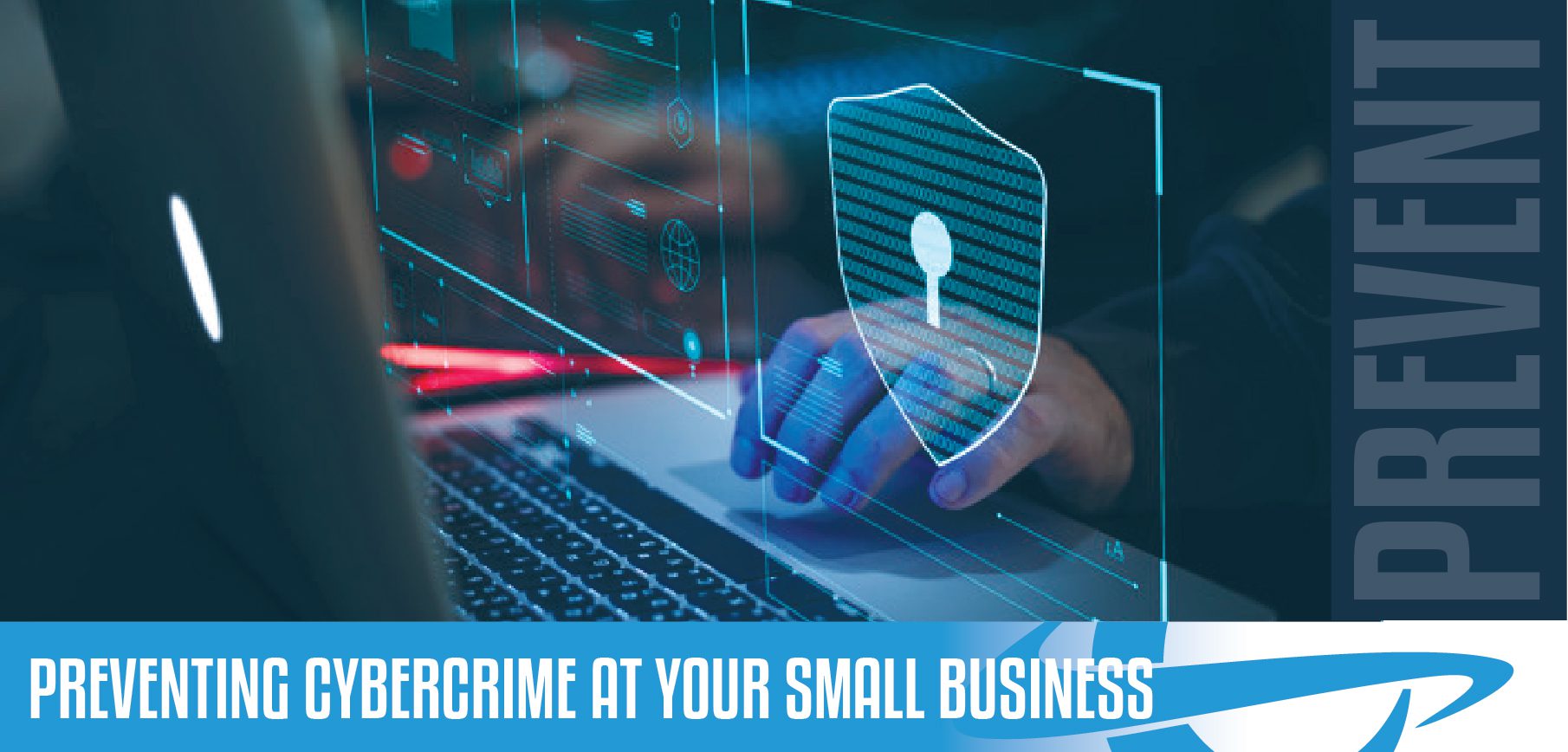 preventing cybercrime at your small business preventing cybercrime at your small business